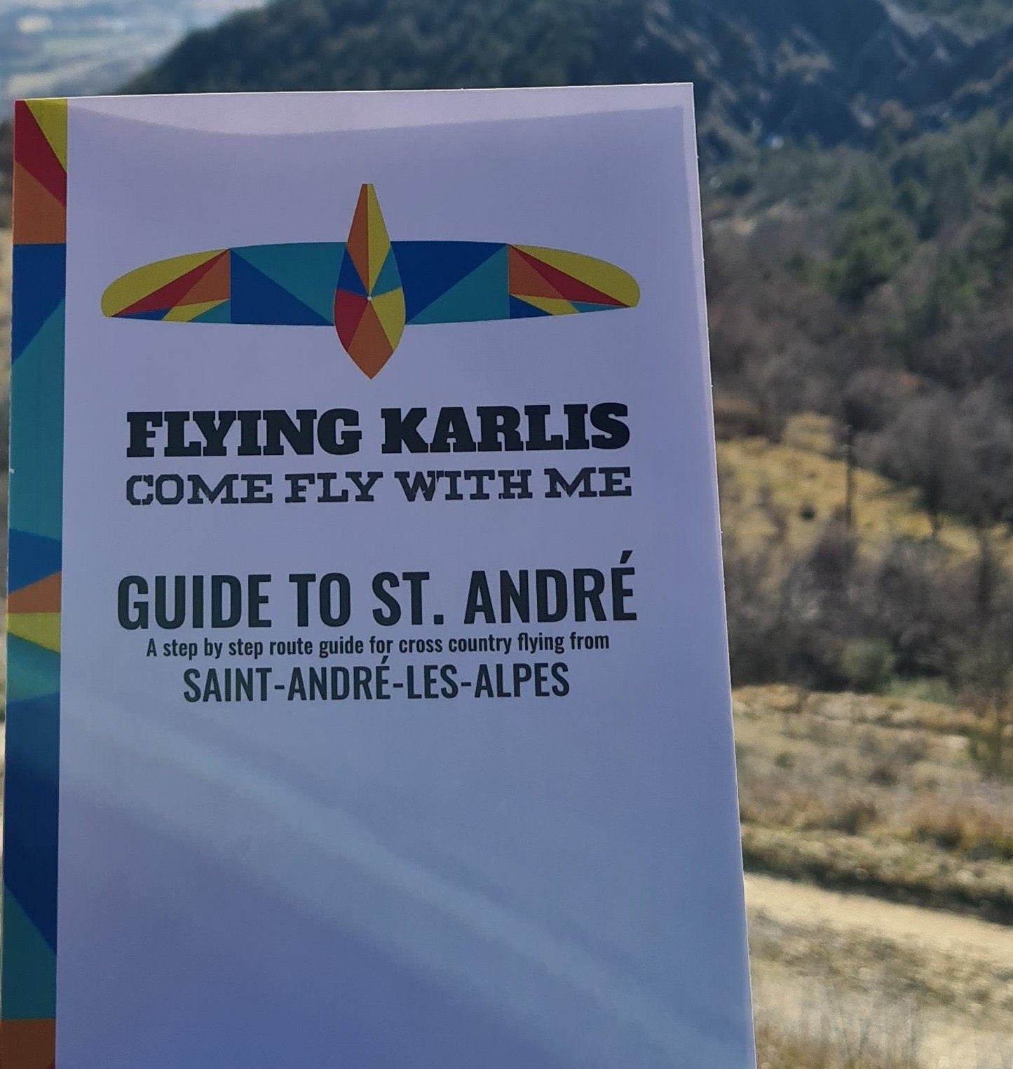 GUIDE TO ST.ANDRÉ - A step by step route guide for cross country flying from SAINT-ANDRÉ-LES-ALPES. - flyingkarlis